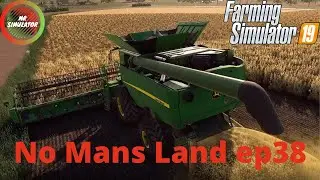 No Mans Land | Farming Simulator 19 | Timelapse Episode 38