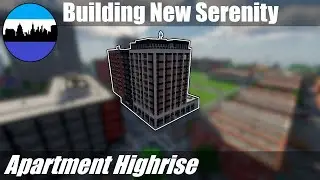 Building New Serenity #217 | Apartment Highrise | Minecraft City Timelapse