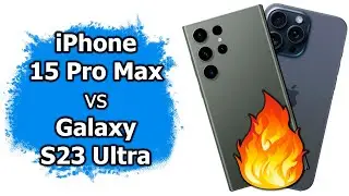 Битва года: iPhone 15 Pro Max и Galaxy S23 Ultra