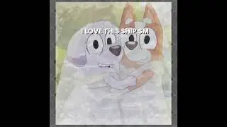 My favorite Ship from bluey