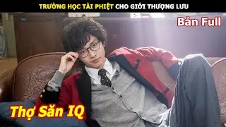 [Review Phim] Trường học tài phiệt cho giới thượng lưu | Lani Review Phim