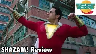 Shazam! movie review - Breakfast All Day