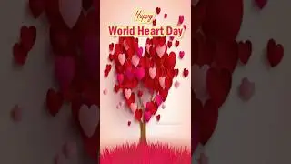 World Heart Day 2025 Status |World Heart Day |World Heart Day Wishes/World Heart Day Whatsapp Status