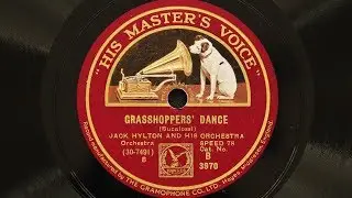 Jack Hylton and His Orchestra – The Grasshoppers’ Dance