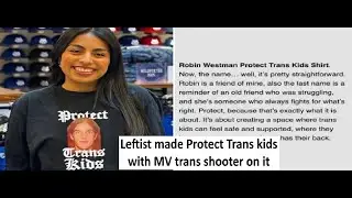 Leftist made Protect Trans kids with MN trans shooter on it