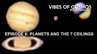 VoC Documentary - Episode 6 - Planets and the 7 Ceilings