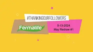 Fermalife 5-13-2024  Redraw 1 #ThankingOurFollowers