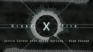 Justin Caruso feat. Rosie Darling - High Enough (Xenthor Reboot) | Official YouTube Premiere