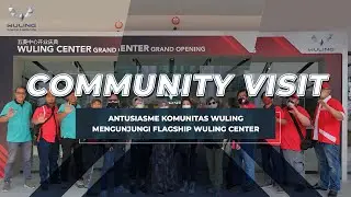 Antusiasme Komunitas Wuling Mengunjungi Flagship Wuling Center