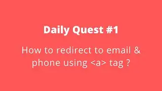 Daily Quest #1 | HTML Link to Email Address & Phone Number | Code With Marish 😎
