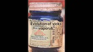 evolution of vicks vaporub #amazing facts#history