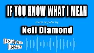 Neil Diamond - If You Know What I Mean (Karaoke Version)