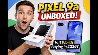 Google Pixel 9a Unboxing &ndash; First Look, Camera & Performance | Worth the Hype?