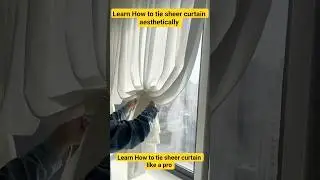 The Best Way to Tie Sheer Curtains for a Soft, Romantic Glow #curtains #curtainstyling #sheercurtain