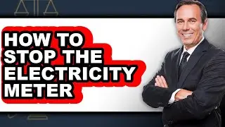 How to Stop the Electricity Meter - Full Guide