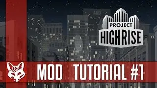 How To Mod Project Highrise | Basic Modding Tutorial | Project Highrise Steam Workshop