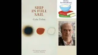 83: Colm T&oacute;ib&iacute;n, A Ship in Full Sail