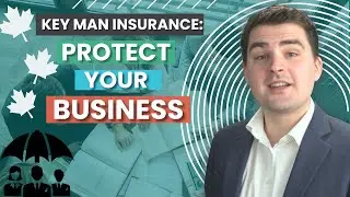 Key Man Insurance: The Ultimate Business Safety Net
