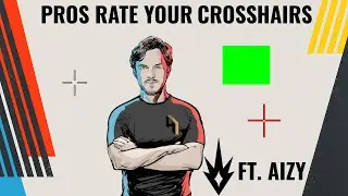 Pros Rate Your Crosshairs - Ft. aizy