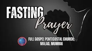 FASTING PRAYER | MALAD FGPC | 3.1.2026