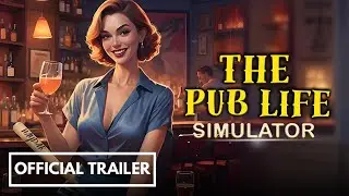 The Pub Life Simulator _ Official Game Trailer