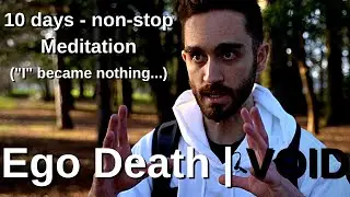 Meditating 10 Hours Every Day For 10 Days &ndash; My SLOW Ego Death Experience | 2nd Meditation Retreat