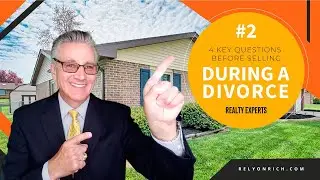 2 Four Key questions before selling during a divorce 1