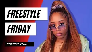 Freestyle Friday- Sweetkenyaa (Beatbox Freestyle)