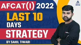 AFCAT  1 2022 | Last 10 Days Strategy