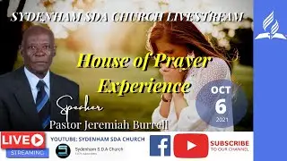 House of Prayer & Praise Experience | Pastor Jeremiah Burrell | #sydenhamsdalive | October 6, 2021