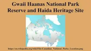 Gwaii Haanas National Park Reserve and Haida Heritage Site