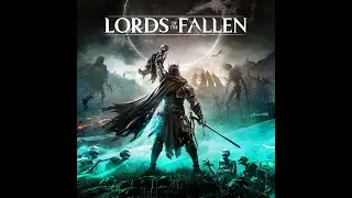 17  The Unbroken Promise Lords of the Fallen Original Game Soundtrack OST 2023