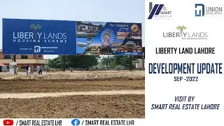 LIBERTY LAND LAHORE | DEVELOPMENT UPDATES | VISITED BY SREL | SEP-2022