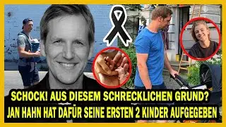 Schock! aus diesem schrecklichen grund gab jan hahn 2 kinder mit der ersten frau alissa jung auf!