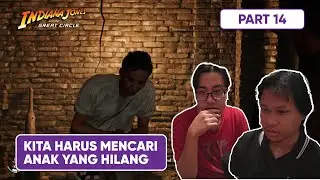 Kita Harus Mencari Anak Hilang II Indiana Jones And The Great Circle (PART 14)