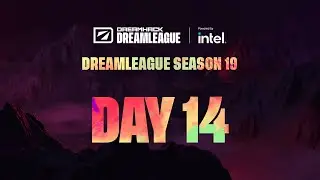 Full Broadcast: DreamLeague Season 19 - Day 14