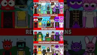 Incredibox Sprunki Sprunksters Human Edition VS Pyramixed VS Retake VS Parasprunki *MIX VERSION*