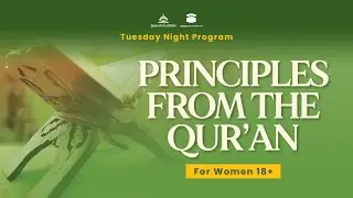 Principles From the Quran Part 13 | Dr. Haifaa Younis | Jannah Institute