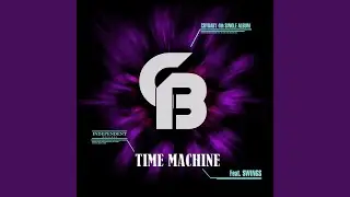 Time Machine (feat. Swings)