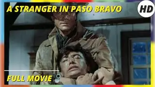 A Stranger in Paso Bravo I HD I Western I Full movie in English