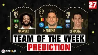 FIFA 19 | TEAM OF THE WEEK 27 PREDICTION 😱🔥| FT. MERTENS, MARCELO, DI MARIA... etc