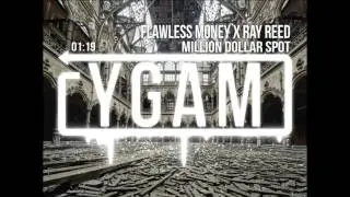 Flawless Money x Ray Reed - Million Dollar Spot
