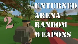 Unturned [] arena montage [] part 2