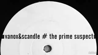 Vanox & Scandle &ndash; The Prime Suspect(Mix 1)-2001