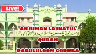 Anjuman Lajnatul Qurah MusaBakatul Quranil Qarim Darululoom Vankpoor Godhra