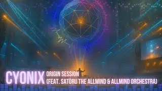 CYONIX &ndash; ORIGIN SESSION feat. SATORU the ALLMIND & ALLMIND Orchestra | AI &times; Dubstep &times; Orchestra 2025