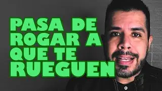 PASA DE ROGAR A QUE TE RUEGUEN