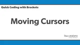 Quick Coding with Brackets - Moving Cursors