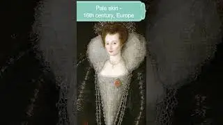 Strange Beauty Standards From History