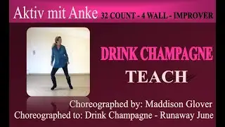Drink champagne - Maddison Glover - Line Dance - teach and learn with Anke